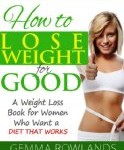 How to Lose Weight for Good – A Weight Loss Book for Women Who Want a Diet that Works Reviews